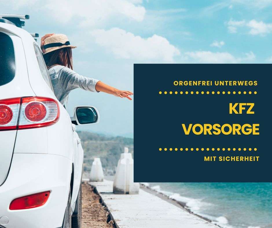 KFZ Vorsorge: Sorgenfrei unterwegs mit Sicherheit