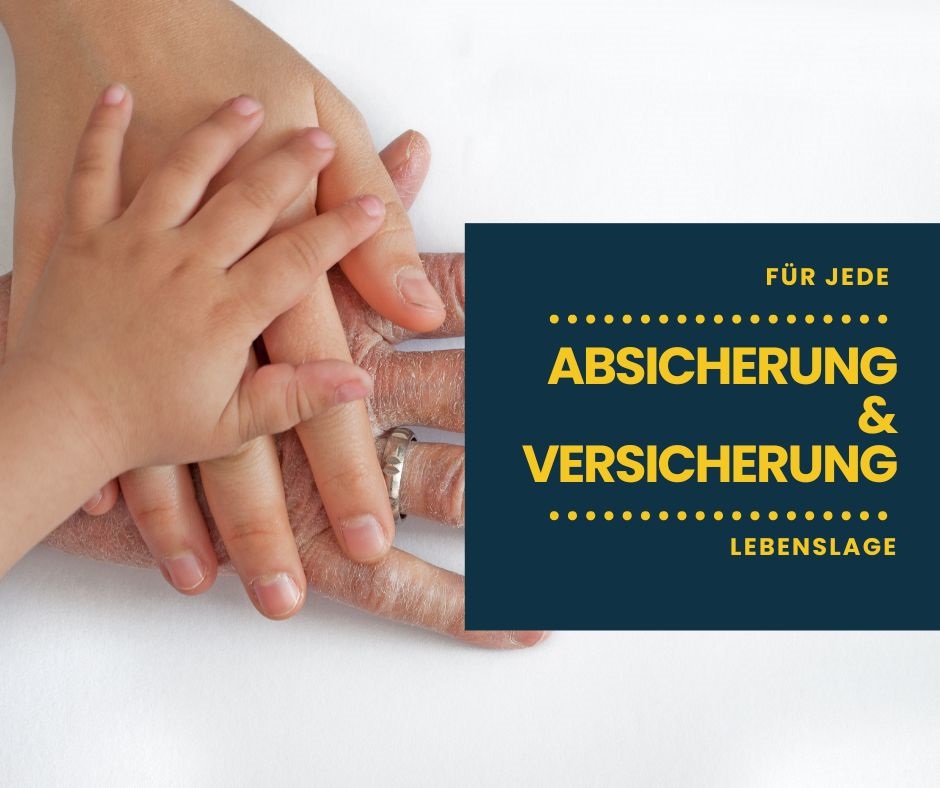 Für jeden Lebensabschnitt abgesichert mit der richtigen Personenversicherung