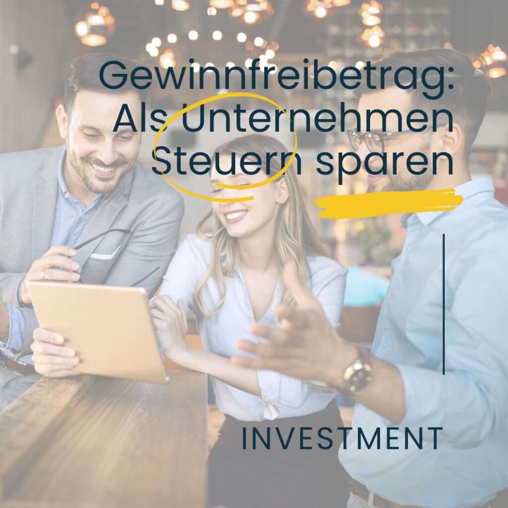 Gewinnfreibetrag: Wie Sie als Unternehmer Steuern sparen – klar & praxisnah erklärt